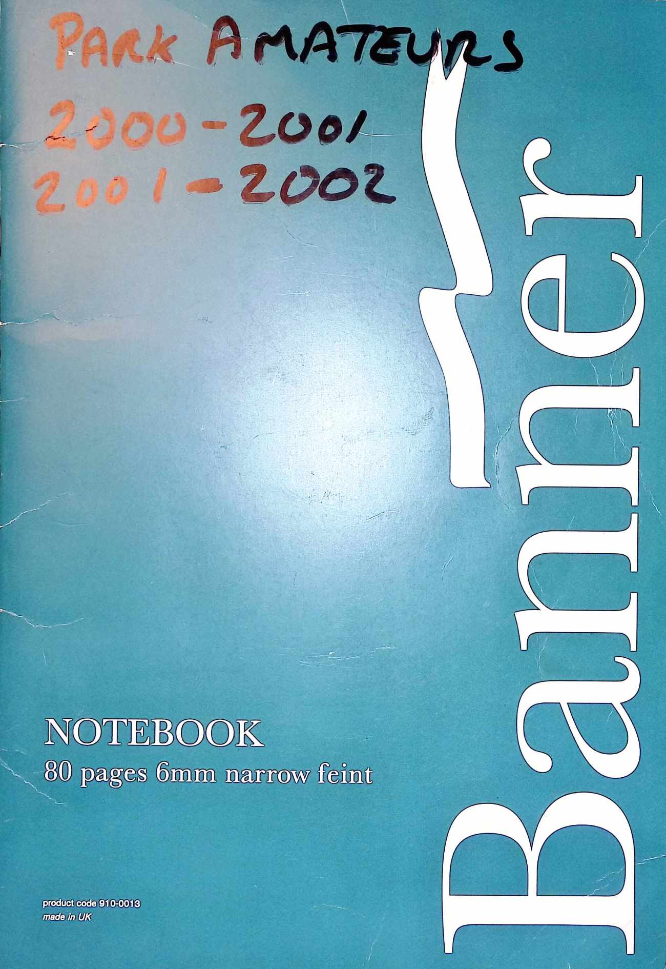 Scan of a teal notebook cover, with white text "Banner" down the right hand side. Across the top left corner is handwriting in black marker pen saying "park amateurs 2000-2001 2001-2002"